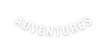 ADVENTURES